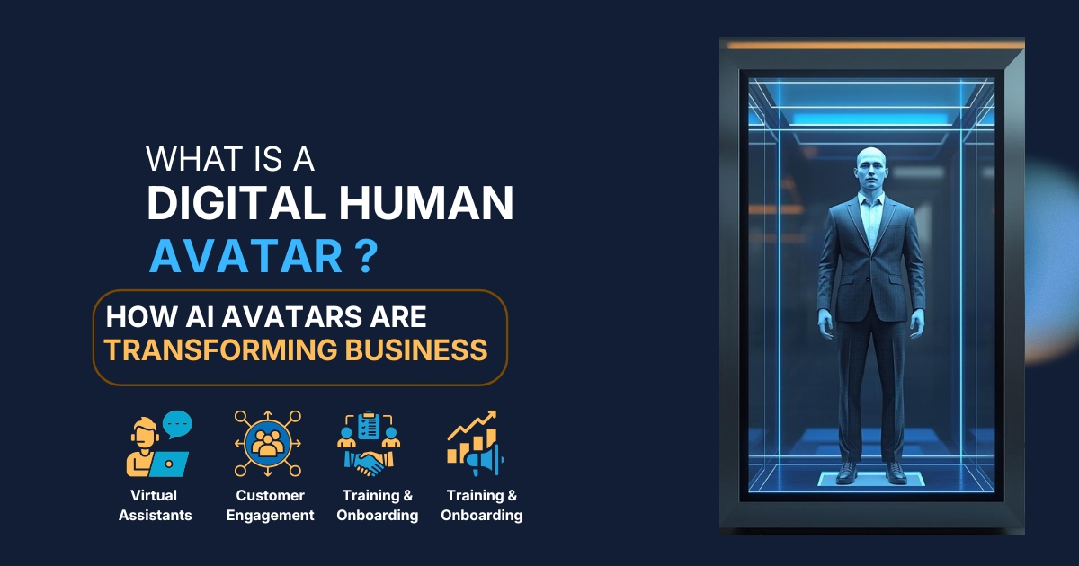 What is a Digital Human Avatar? How AI Avatars Are Transforming Business